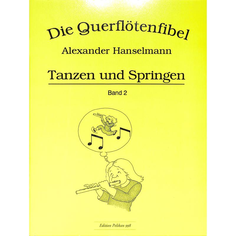 NOTEN Die Querflöten Fibel Band 2 Tanzen und Springen Hanselmann Alexander PE 998
